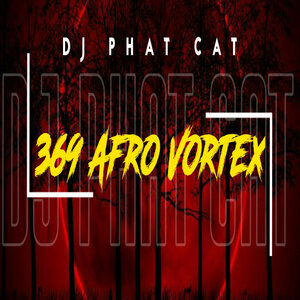 DJ Phat Cat - 369 Afro Vortex [CAT579240]